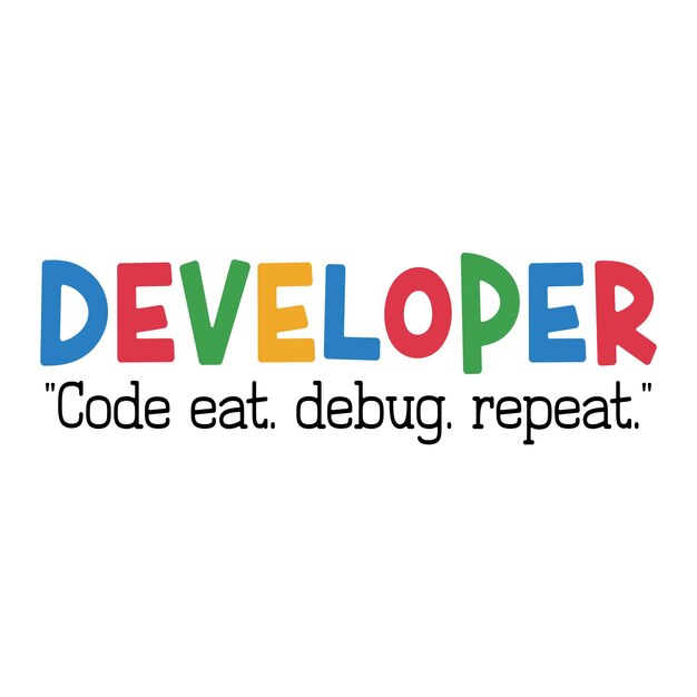 Developer Code Eat Debug Repeat